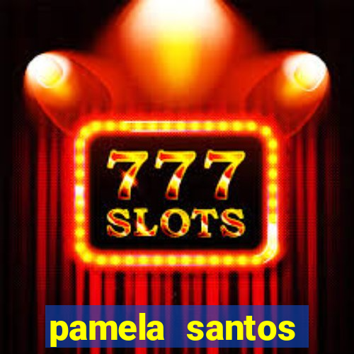 pamela santos garota de programa